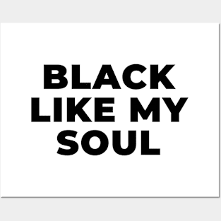 Black like my soul Posters and Art